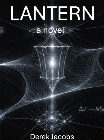 Image of a lantern floating in mathematical abstractions with the text 'LANTERN - A Novel by Derek Jacobs"